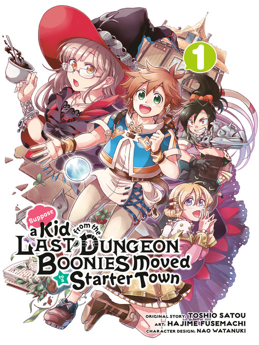 Title details for Suppose a Kid from the Last Dungeon Boonies Moved to a Starter Town, Volume 1 by Toshio Satou - Available